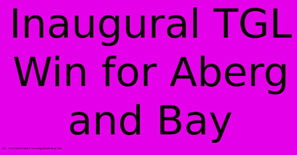 Inaugural TGL Win For Aberg And Bay