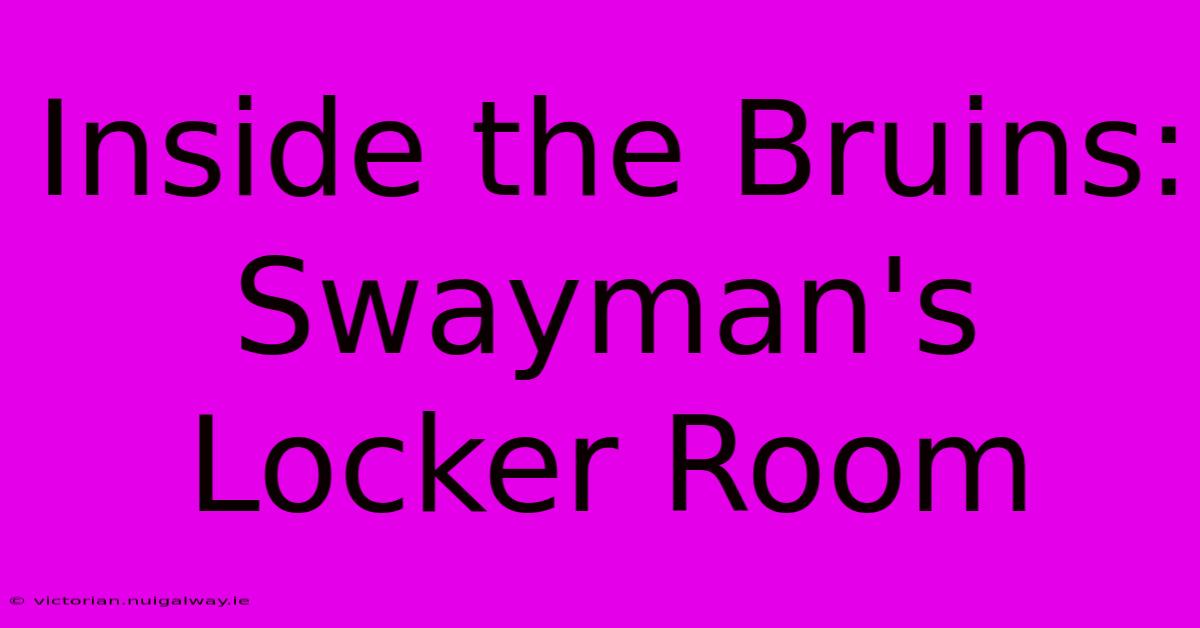 Inside The Bruins: Swayman's Locker Room