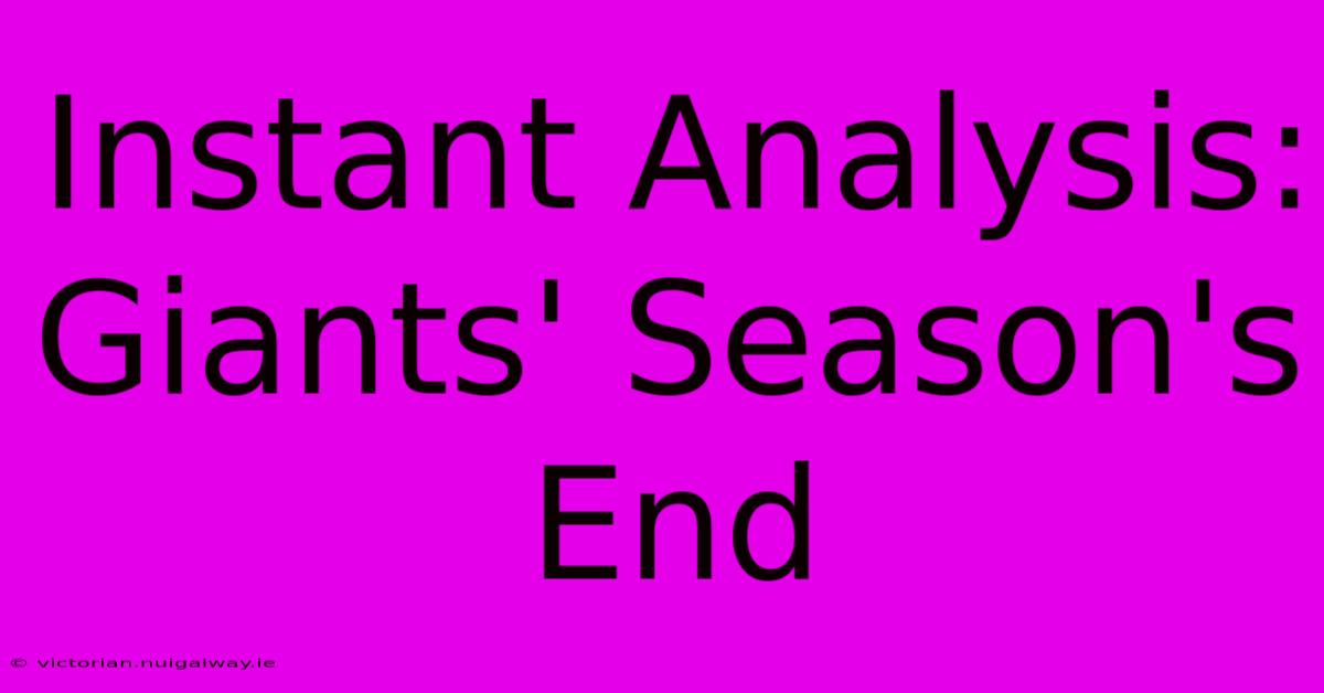 Instant Analysis: Giants' Season's End