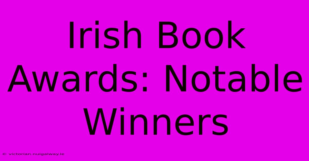 Irish Book Awards: Notable Winners