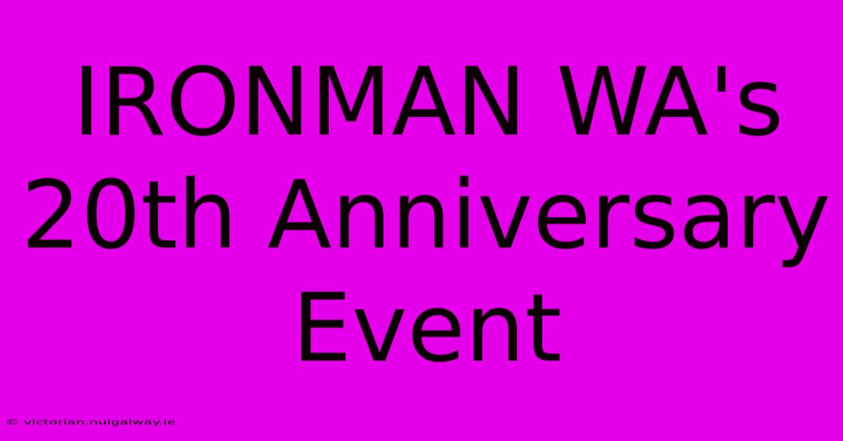 IRONMAN WA's 20th Anniversary Event