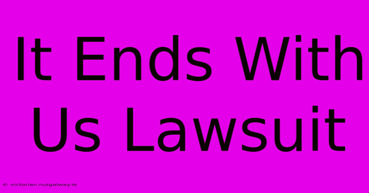 It Ends With Us Lawsuit