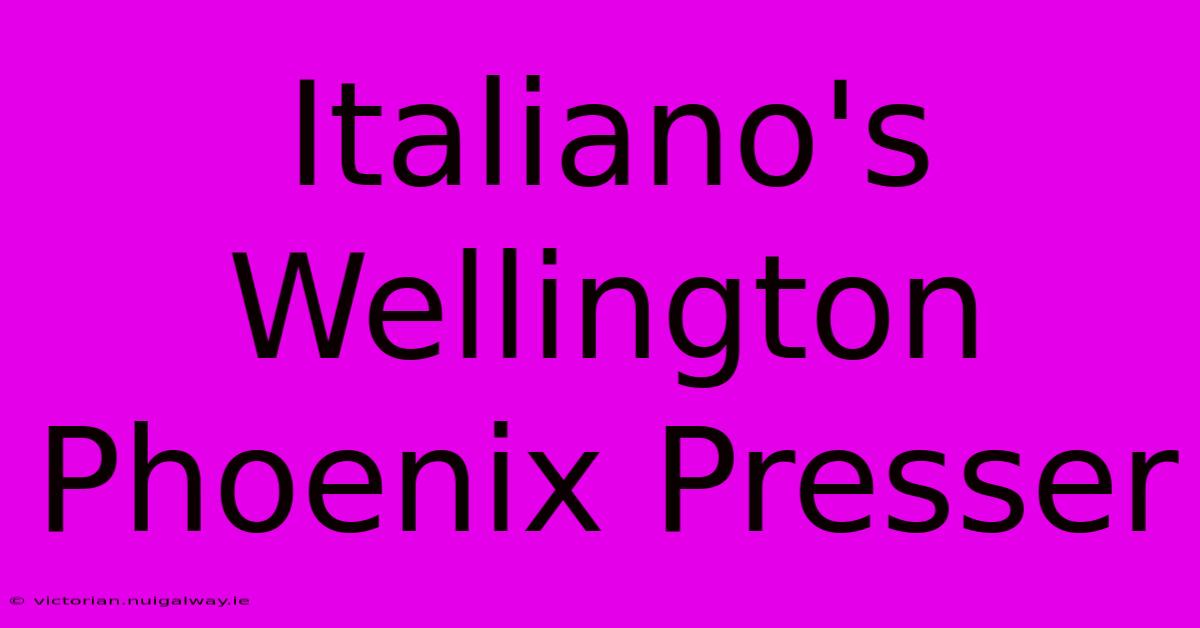 Italiano's Wellington Phoenix Presser