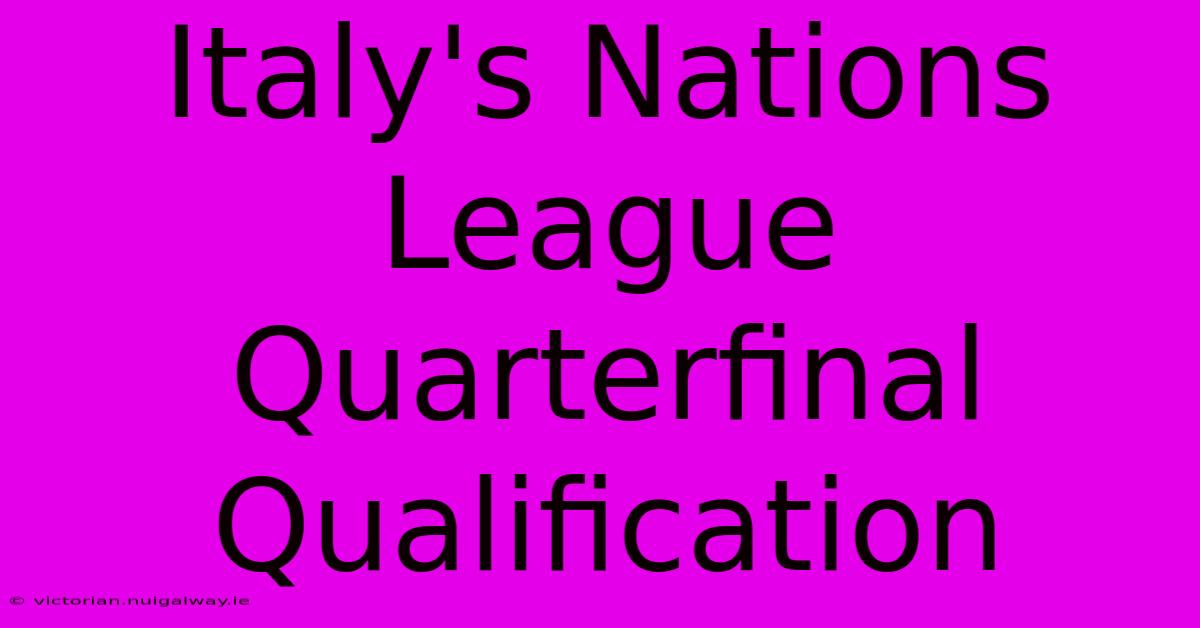 Italy's Nations League Quarterfinal Qualification 