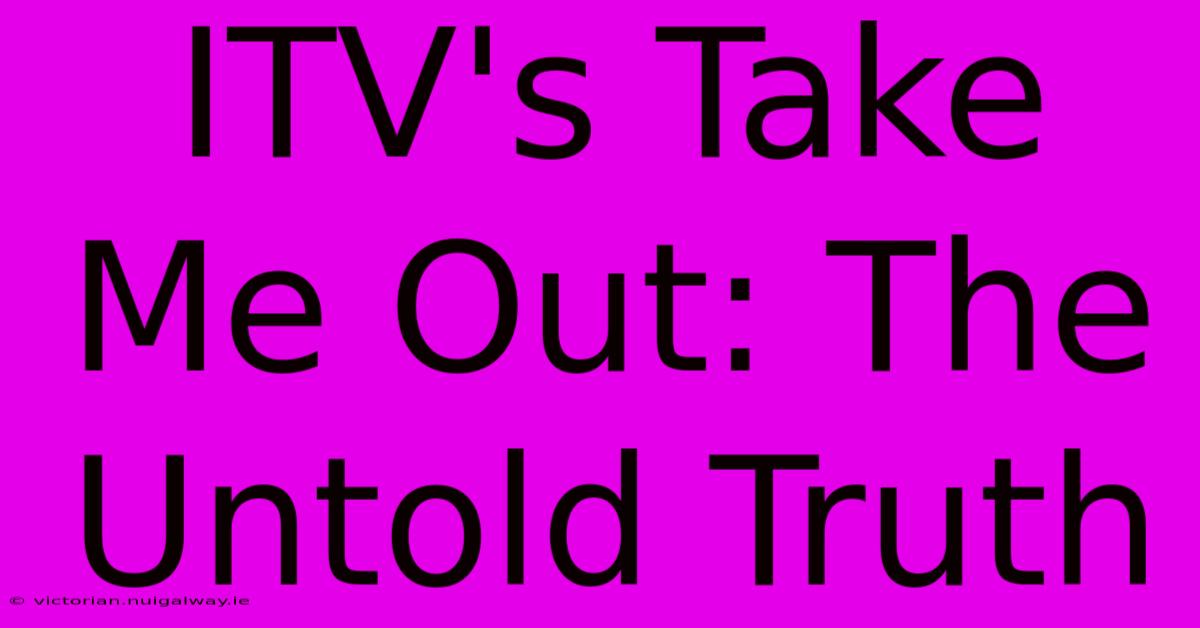 ITV's Take Me Out: The Untold Truth