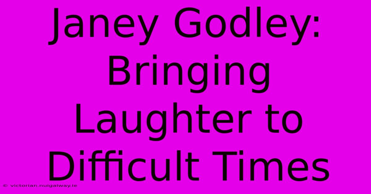 Janey Godley: Bringing Laughter To Difficult Times