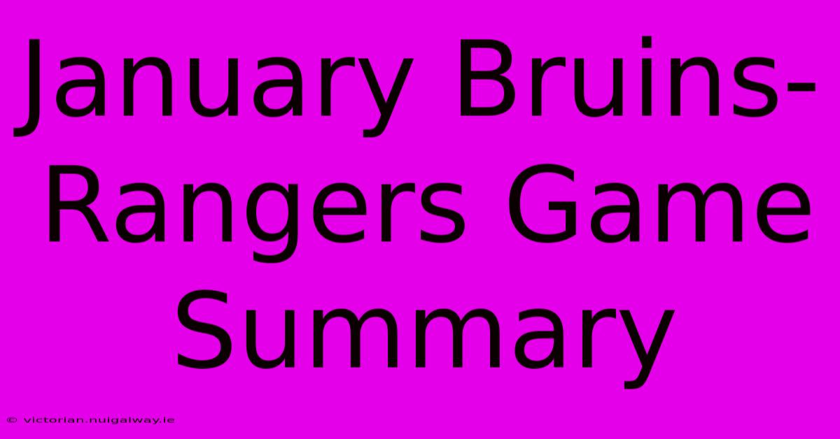 January Bruins-Rangers Game Summary