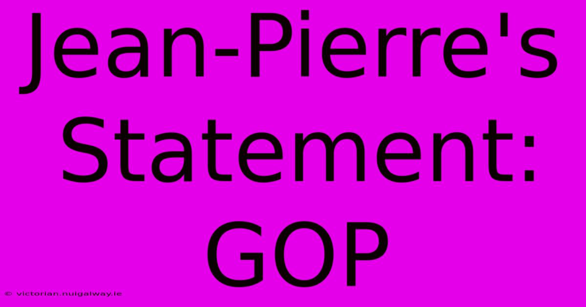 Jean-Pierre's Statement: GOP