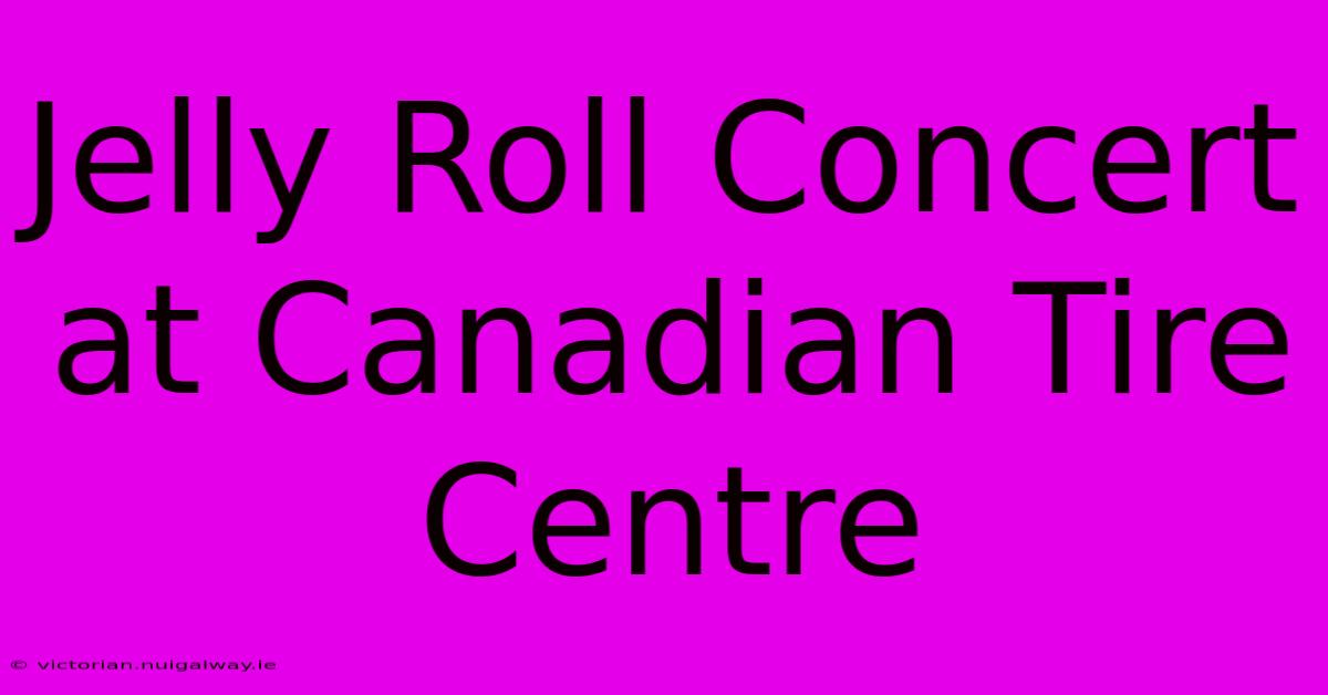 Jelly Roll Concert At Canadian Tire Centre