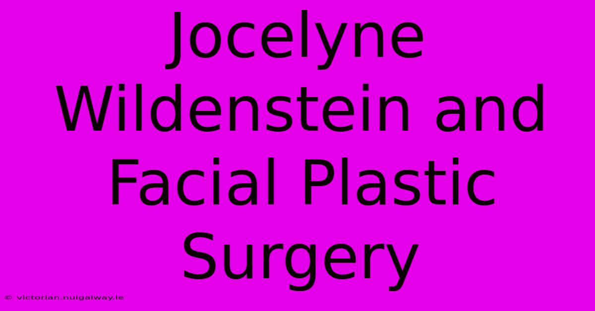 Jocelyne Wildenstein And Facial Plastic Surgery