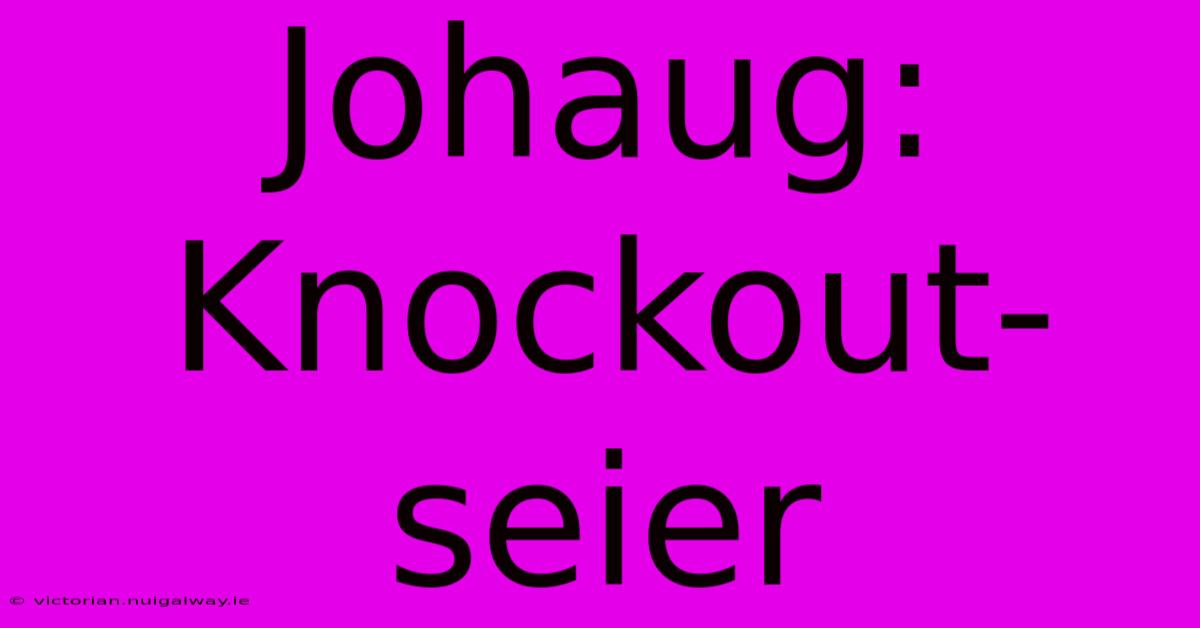 Johaug: Knockout-seier