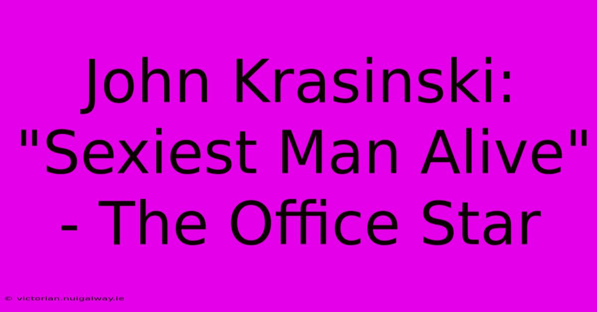 John Krasinski: 