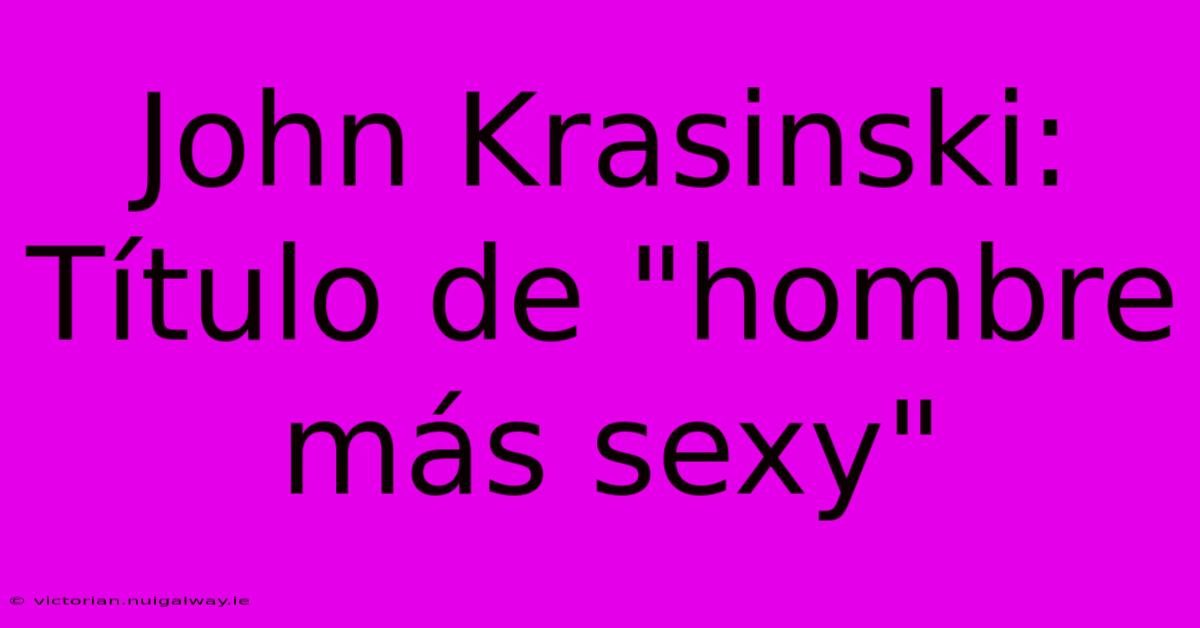 John Krasinski: Título De 