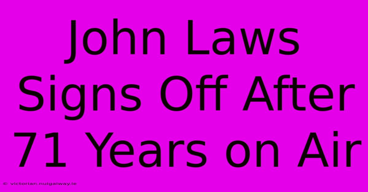 John Laws Signs Off After 71 Years On Air