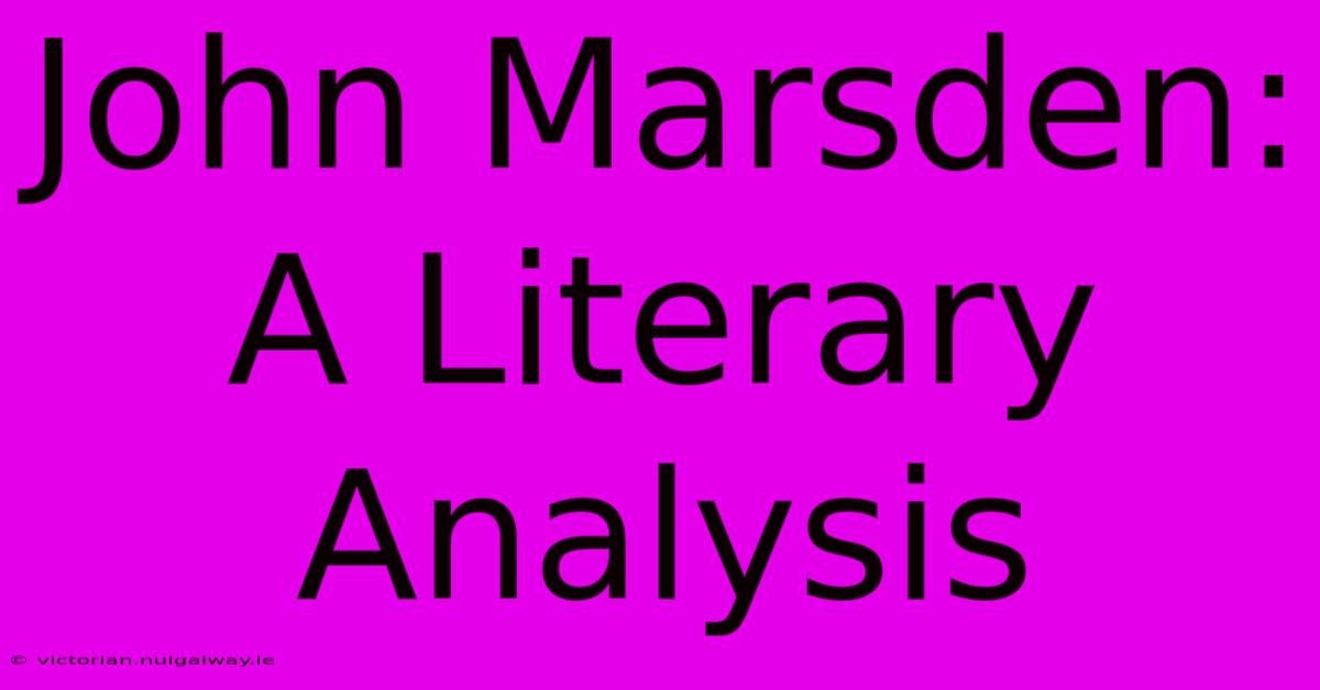 John Marsden: A Literary Analysis