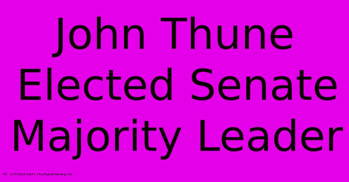 John Thune Elected Senate Majority Leader