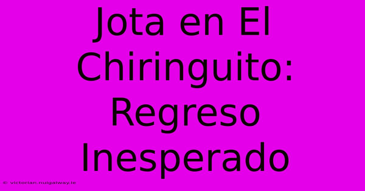 Jota En El Chiringuito: Regreso Inesperado