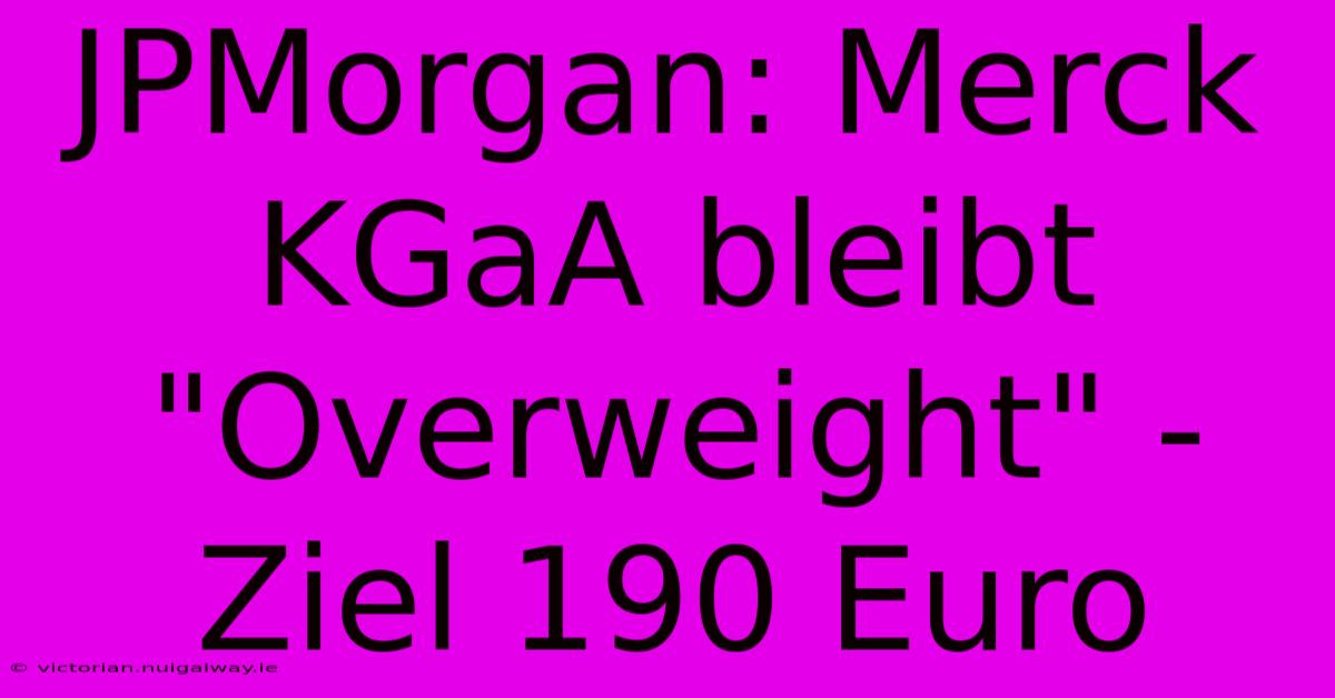 JPMorgan: Merck KGaA Bleibt 