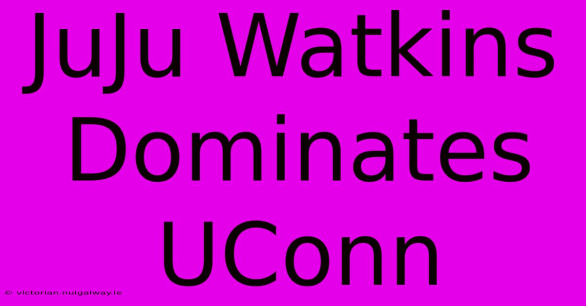 JuJu Watkins Dominates UConn