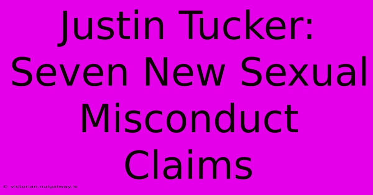 Justin Tucker: Seven New Sexual Misconduct Claims