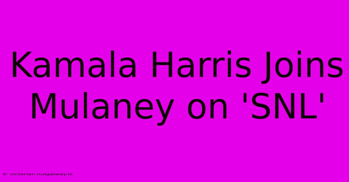 Kamala Harris Joins Mulaney On 'SNL'