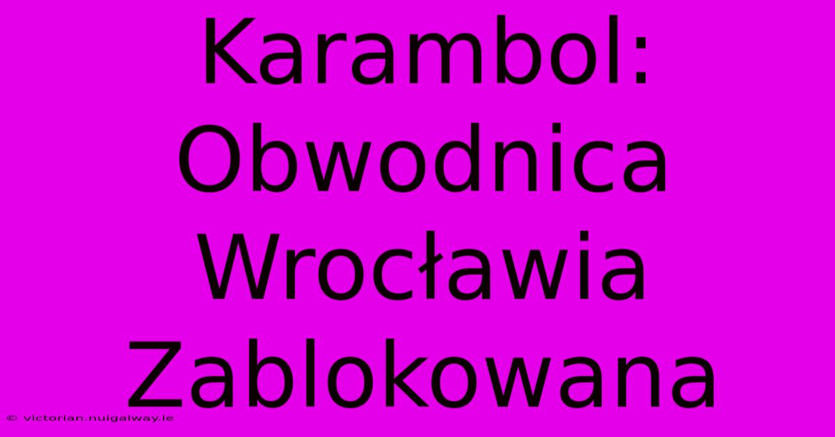 Karambol: Obwodnica Wrocławia Zablokowana