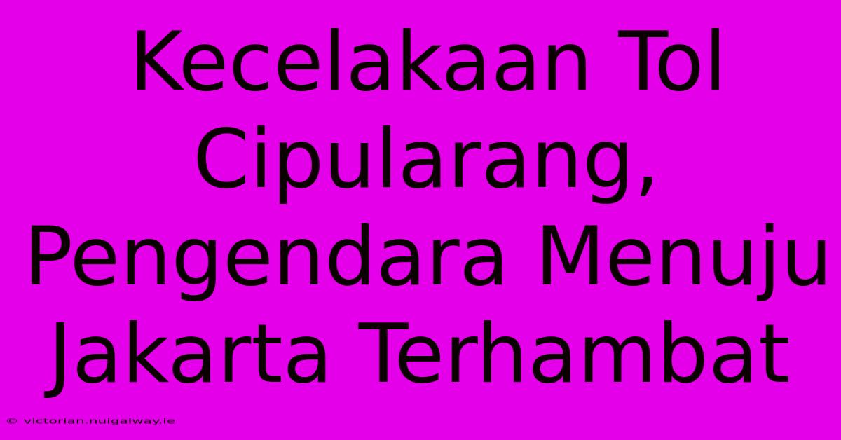 Kecelakaan Tol Cipularang, Pengendara Menuju Jakarta Terhambat