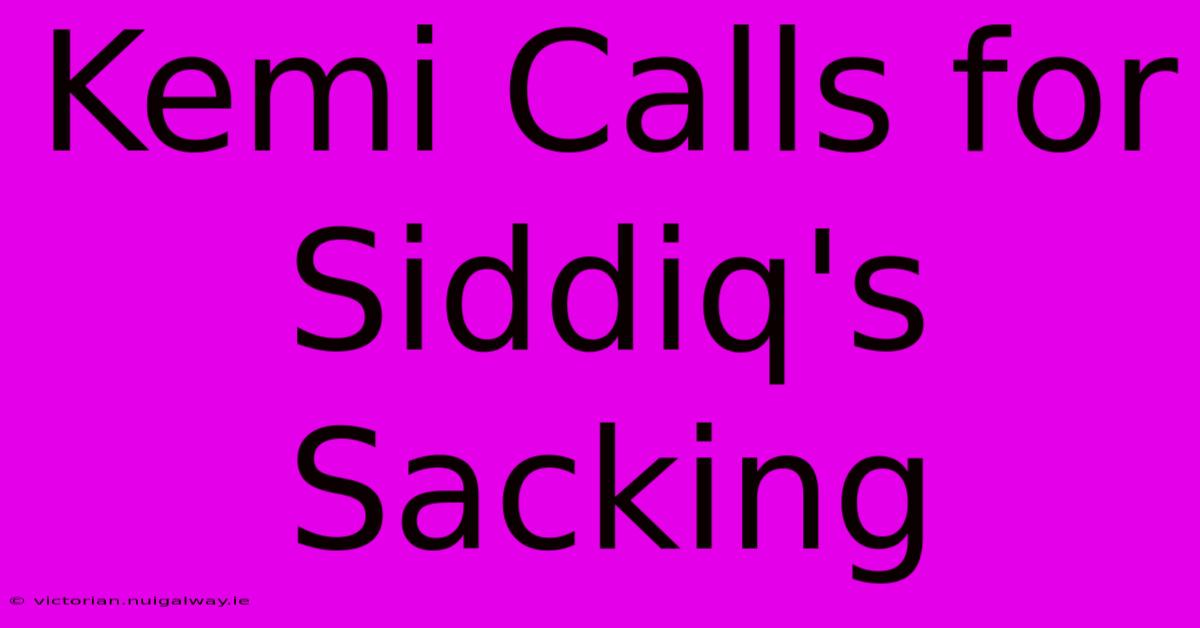 Kemi Calls For Siddiq's Sacking