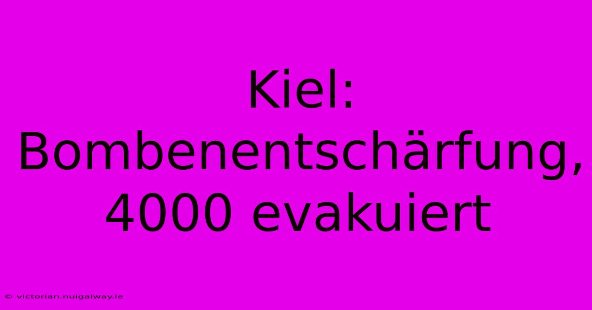 Kiel: Bombenentschärfung, 4000 Evakuiert