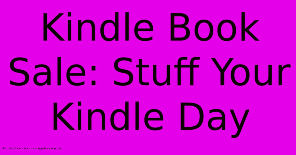 Kindle Book Sale: Stuff Your Kindle Day