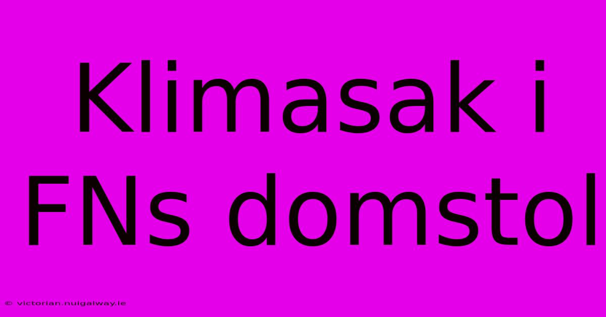 Klimasak I FNs Domstol