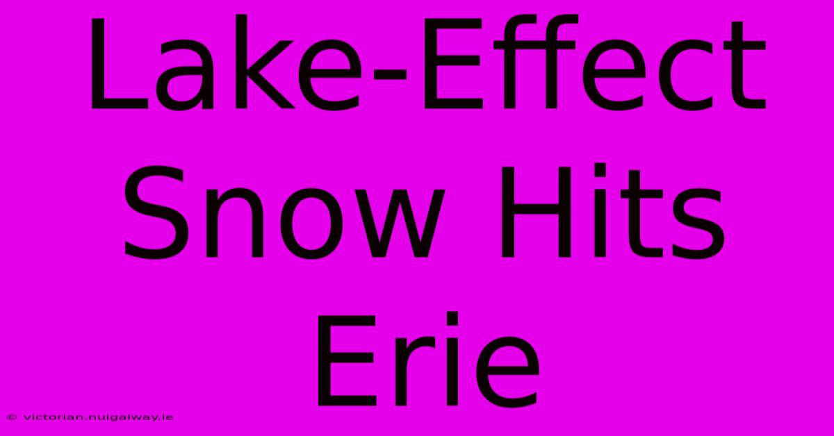 Lake-Effect Snow Hits Erie