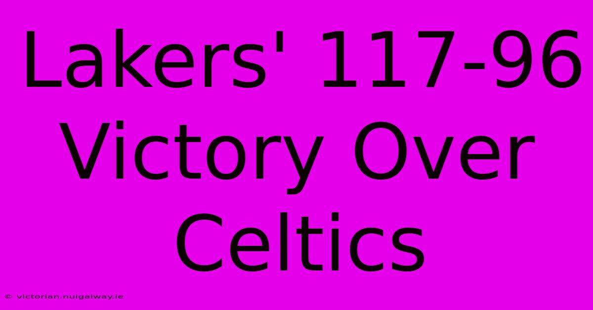 Lakers' 117-96 Victory Over Celtics