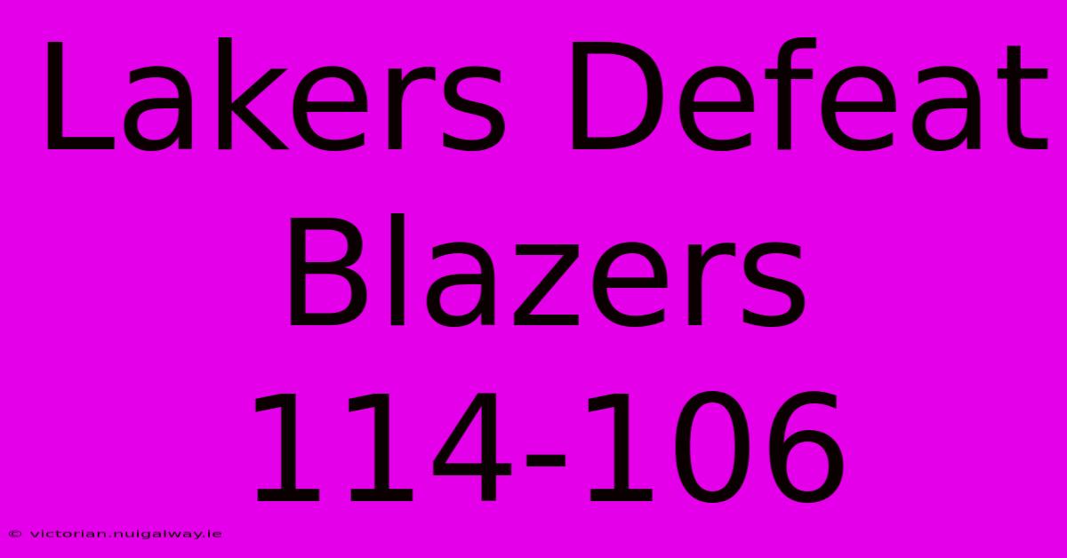 Lakers Defeat Blazers 114-106