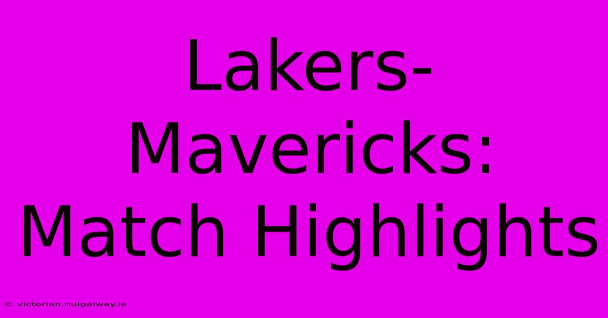 Lakers-Mavericks: Match Highlights