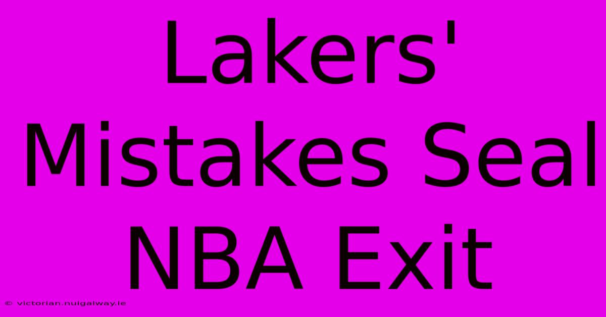 Lakers' Mistakes Seal NBA Exit