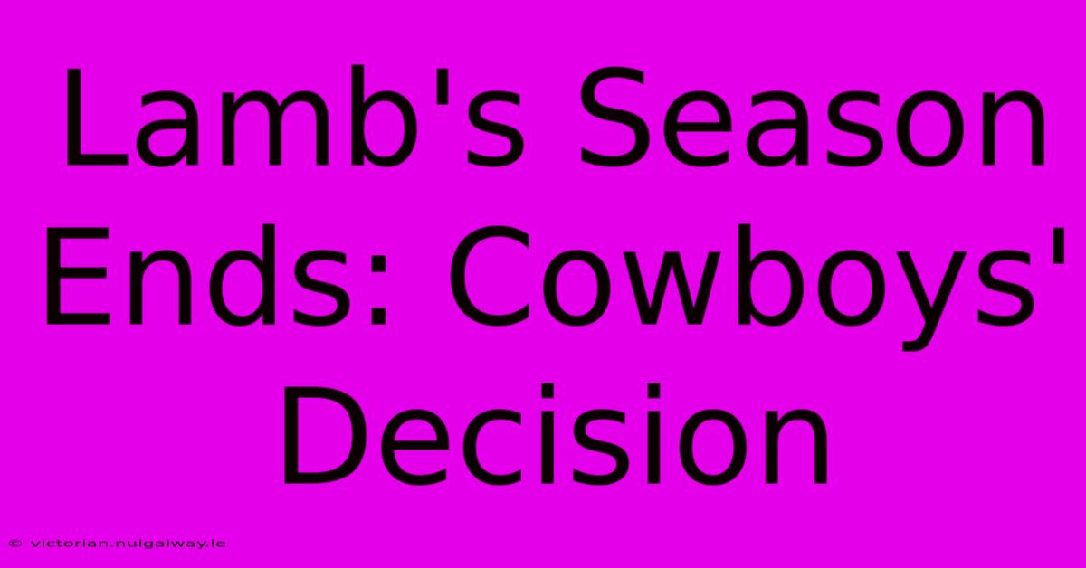 Lamb's Season Ends: Cowboys' Decision