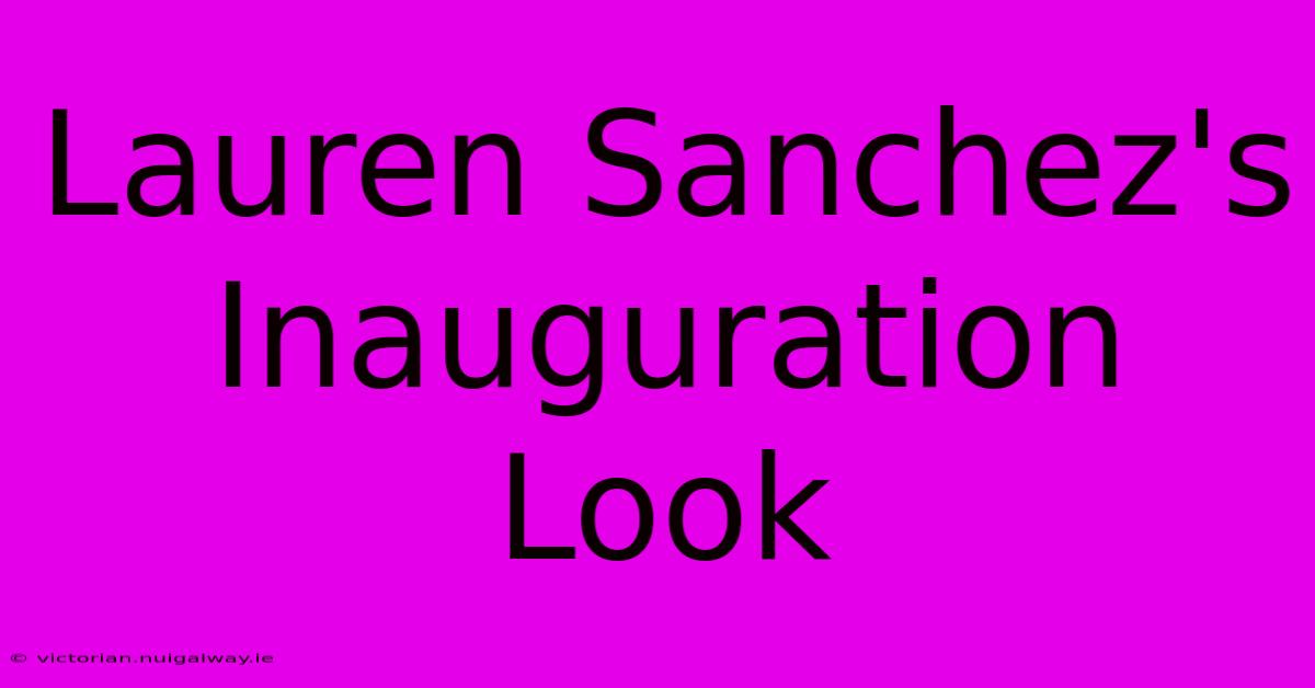 Lauren Sanchez's Inauguration Look