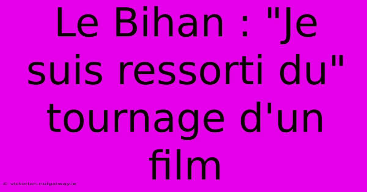 Le Bihan : 