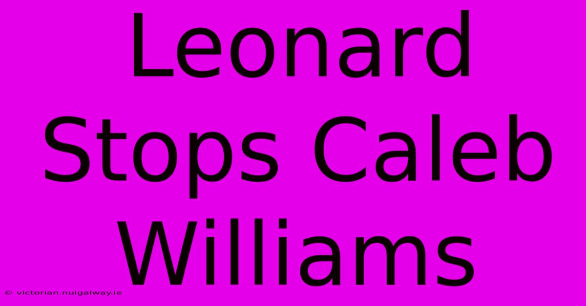 Leonard Stops Caleb Williams