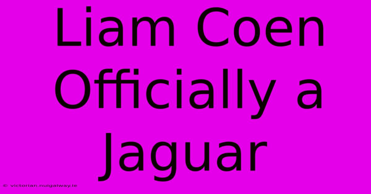 Liam Coen Officially A Jaguar