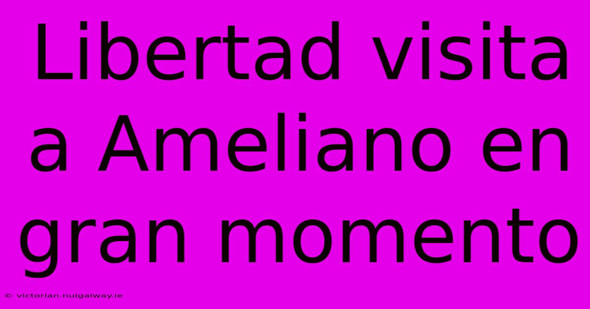 Libertad Visita A Ameliano En Gran Momento