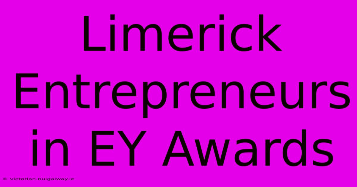 Limerick Entrepreneurs In EY Awards