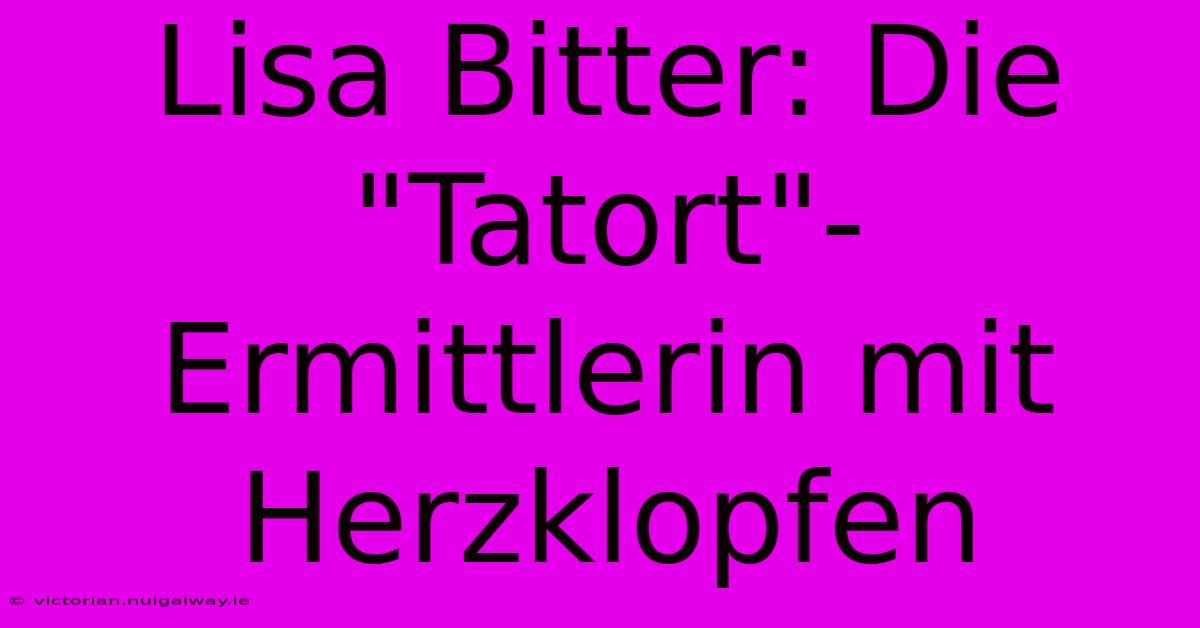 Lisa Bitter: Die 