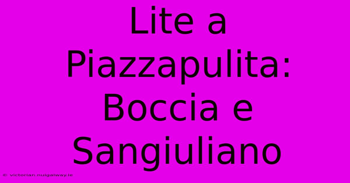 Lite A Piazzapulita: Boccia E Sangiuliano