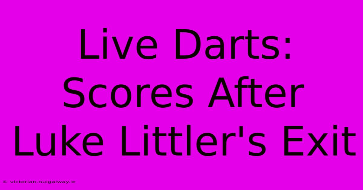 Live Darts: Scores After Luke Littler's Exit