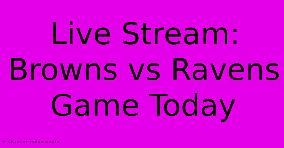 Live Stream: Browns Vs Ravens Game Today