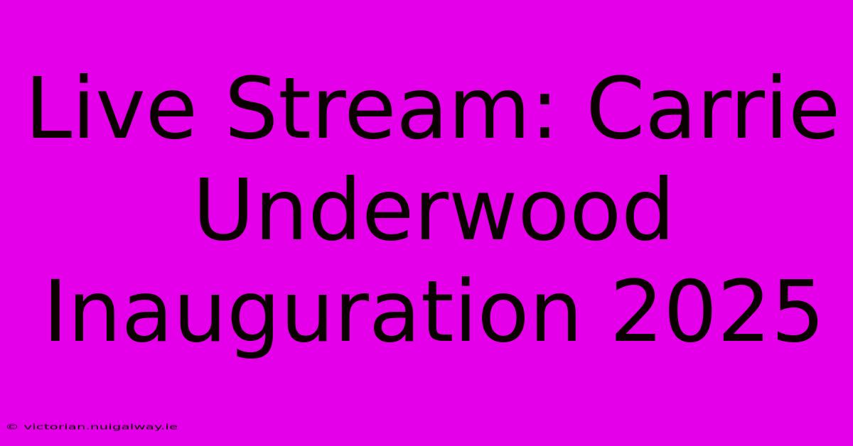 Live Stream: Carrie Underwood Inauguration 2025