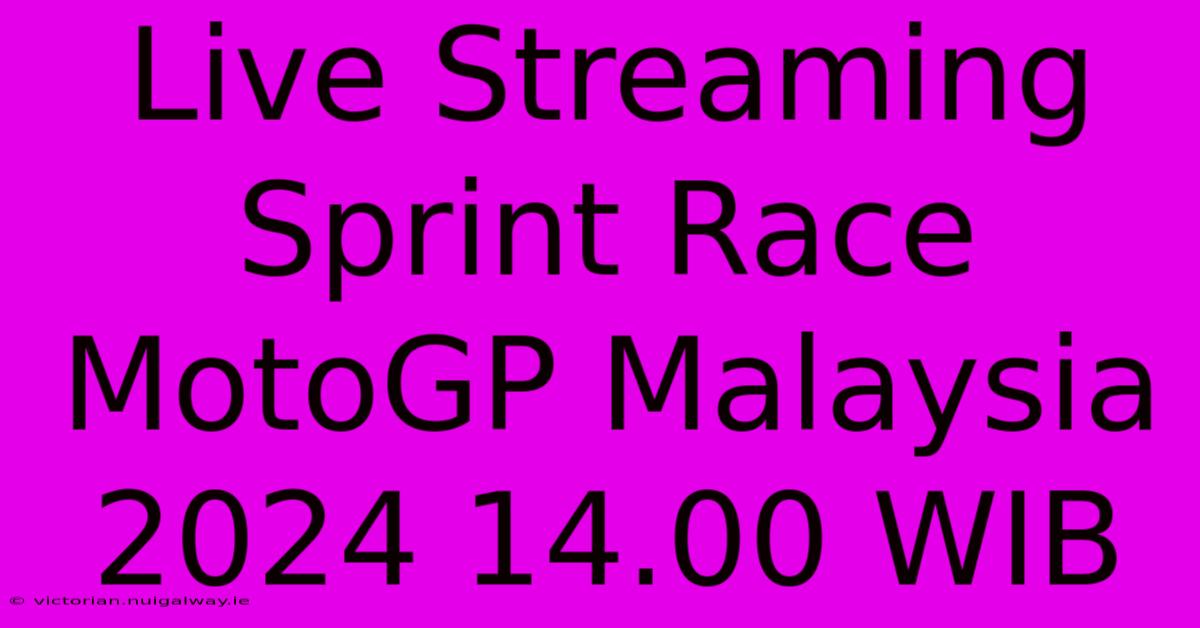 Live Streaming Sprint Race MotoGP Malaysia 2024 14.00 WIB