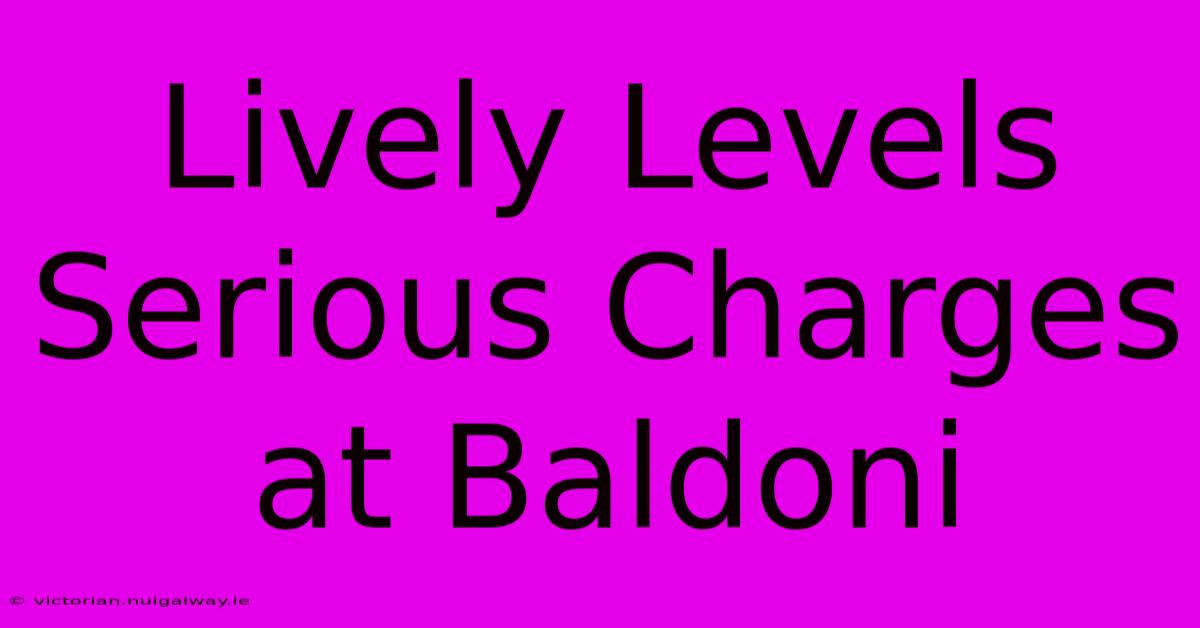 Lively Levels Serious Charges At Baldoni